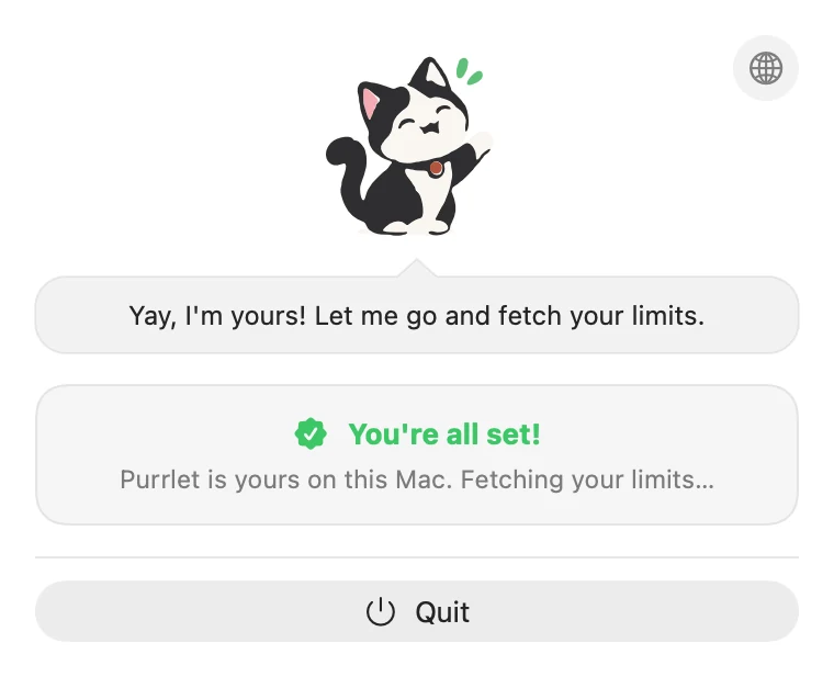 Activated: “Yay, I'm yours! Let me go and fetch your limits.”